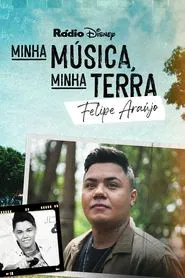 My Music, My Roots: Felipe Araújo movie poster