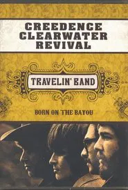 Creedence Clearwater Revival: Travelin' Band movie poster