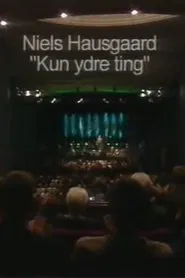 Niels Hausgaard: Kun Ydre Ting movie poster