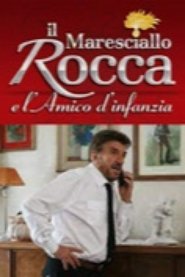 Il Maresciallo Rocca e l'amico d'infanzia movie poster