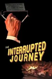 The Interrupted Journey movie poster
