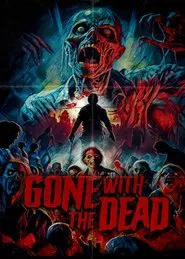 Gone with the Dead movie poster