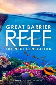 Poster do filme Great Barrier Reef: The Next Generation