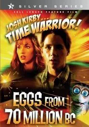Poster do filme Josh Kirby... Time Warrior: Eggs from 70 Million B.C.