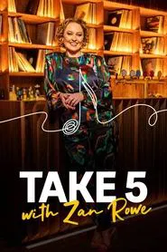 Take 5 with Zan Rowe tv show poster