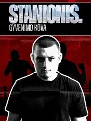 Stanionis. Gyvenimo kova tv show poster
