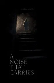 A Noise That Carries movie poster