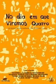 No dia em que viramos quatro movie poster