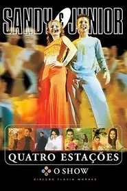 Poster do filme Sandy & Junior: Quatro Estações - O Show