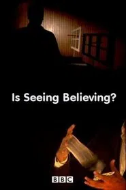 BBC Horizon: Is Seeing Believing movie poster