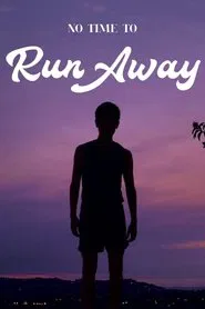 No Time to Run Away movie poster
