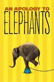 An Apology to Elephants movie poster