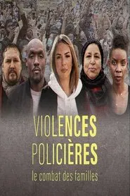 Violences policières, le combat des familles movie poster