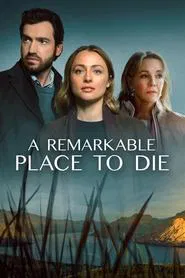 A Remarkable Place to Die tv show poster