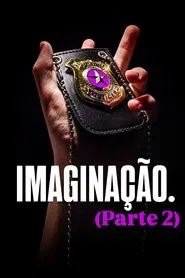 Poster do filme IMAGINAÇÃO. (Parte 2)