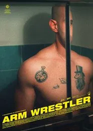 Arm Wrestler movie poster