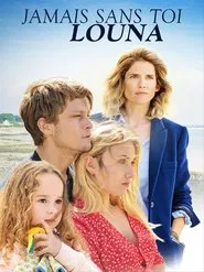 Jamais sans toi, Louna movie poster