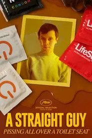 A Straight Guy Pissing All Over A Toilet Seat movie poster
