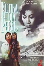 Ketika Dia Pergi movie poster