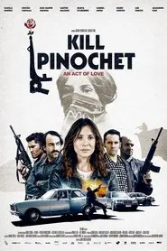 Kill Pinochet movie poster