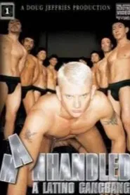 Manhandled: A Latino Gangbang movie poster