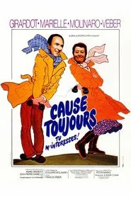 Cause toujours... tu m'intéresses movie poster