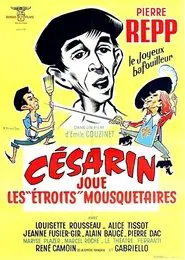 Césarin joue les 'étroits' mousquetaires movie poster