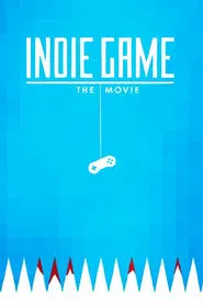 Indie Game: The Movie movie poster