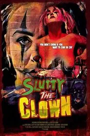 Slutty the Clown movie poster