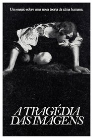 The Tragedy of Images movie poster