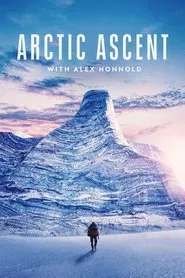 Arctic Ascent with Alex Honnold tv show poster