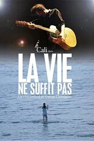 La vie ne suffit pas movie poster