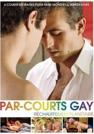 Par-courts Gay, Volume 3 (Réchauffement planétaire) movie poster