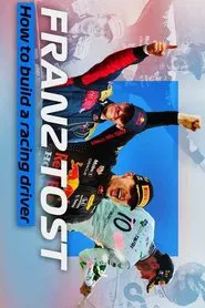 Franz Tost: How To Build A Racing Driver movie poster