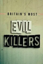 Britain's Most Evil Killers tv show poster