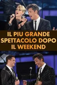 Il più grande spettacolo dopo il weekend tv show poster