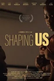 Shaping Us movie poster