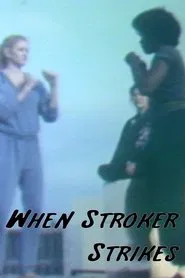When Stroker Strikes movie poster