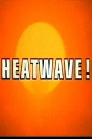Heatwave! movie poster