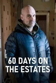 60 Days on the Estates tv show poster