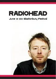 Radiohead | Glastonbury 2003 movie poster