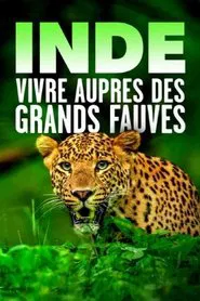 Poster do filme Inde - Vivre auprès des grands fauves