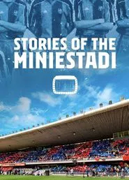 Stories of the miniestadi tv show poster