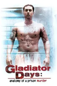 Gladiator Days: Anatomy of a Prison Murder movie poster