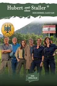 Hubert ohne Staller - Dem Himmel ganz nah movie poster