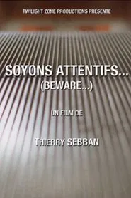 Soyons attentifs... movie poster