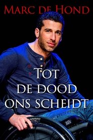Marc de Hond: tot de dood ons scheidt movie poster