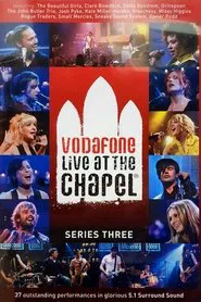 Vodafone Live at the Chapel Series 3 movie poster
