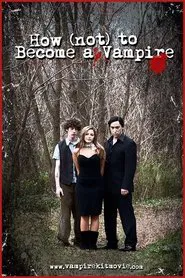 How (Not) to Become a Vampire movie poster