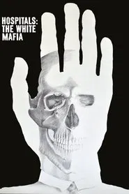Hospitals: The White Mafia movie poster